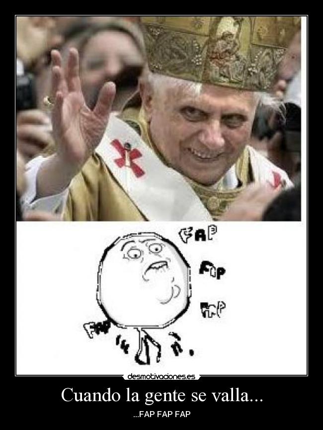 Cuando la gente se valla... - ...FAP FAP FAP