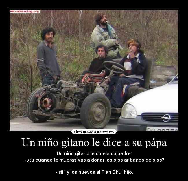 Un niño gitano le dice a su pápa - 