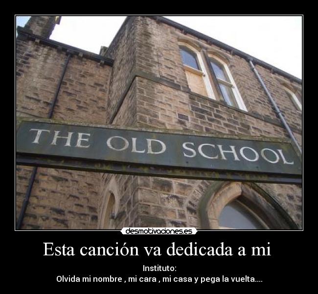 Esta canción va dedicada a mi -