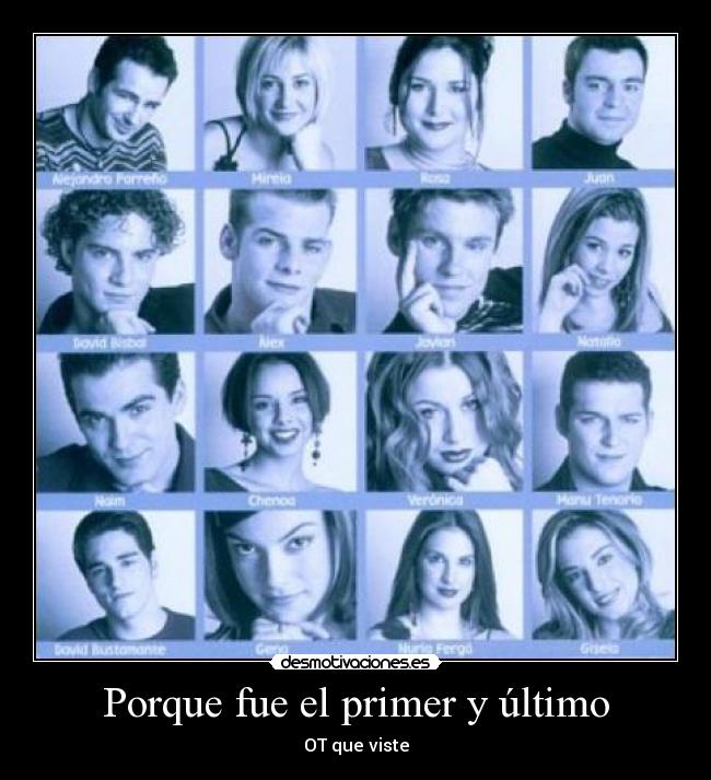 Porque fue el primer y último -