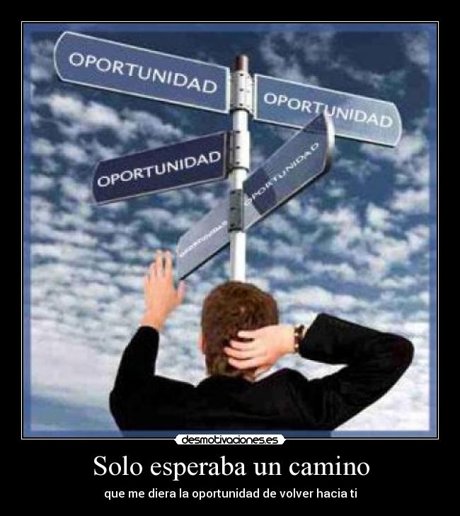 Solo esperaba un camino - 