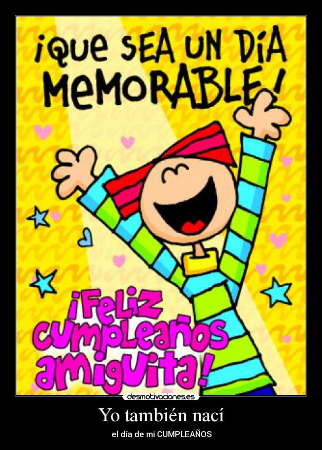Yo también nací - el día de mi CUMPLEAÑOS