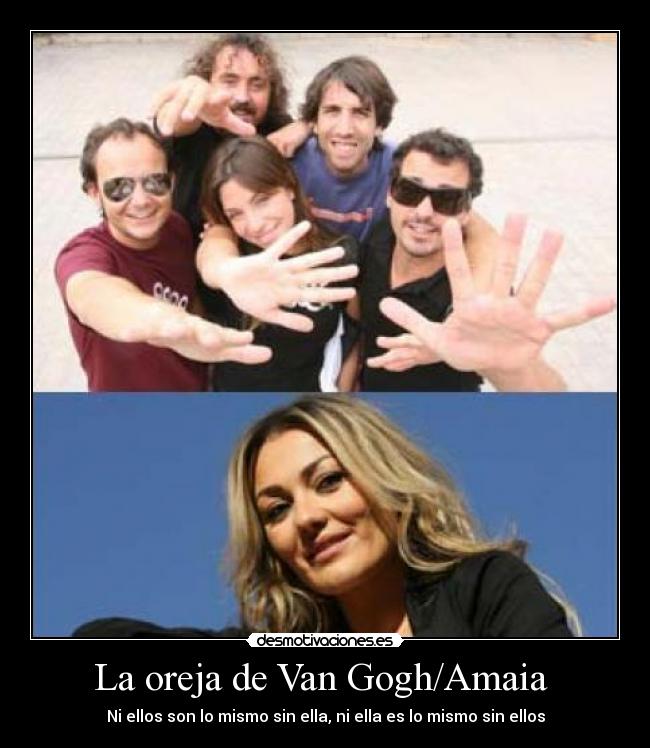 La oreja de Van Gogh/Amaia  - Ni ellos son lo mismo sin ella, ni ella es lo mismo sin ellos