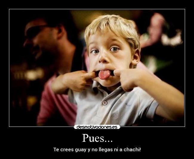 Pues... - 