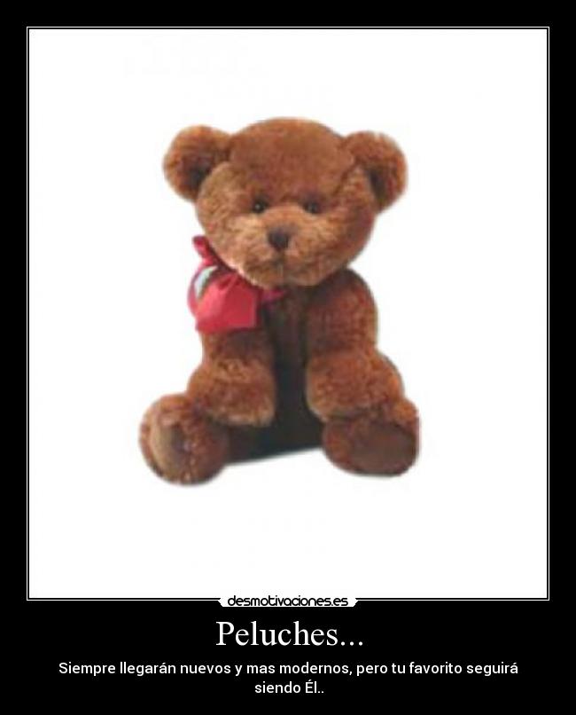 Peluches... -