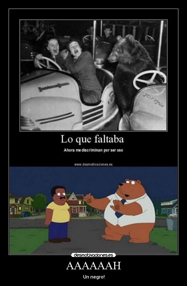 AAAAAAH - Un negro!