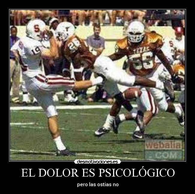 EL DOLOR ES PSICOLÓGICO -