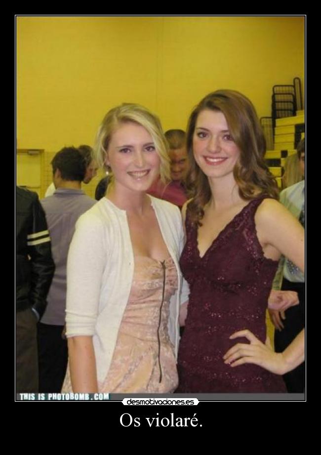Os violaré. -