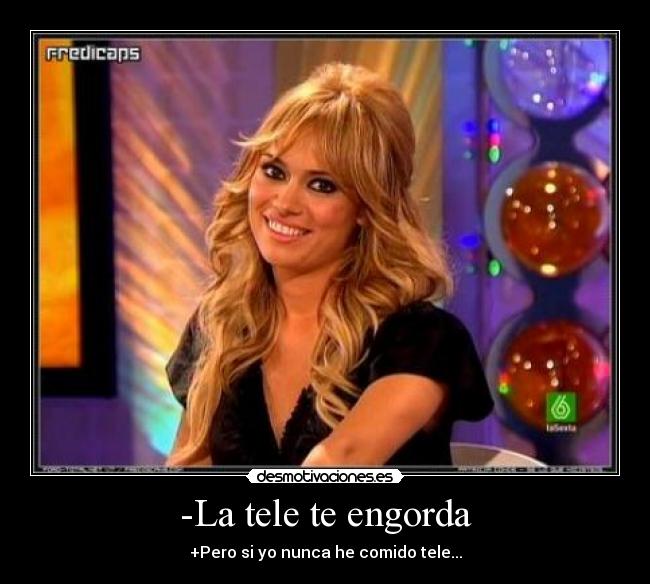 -La tele te engorda - 