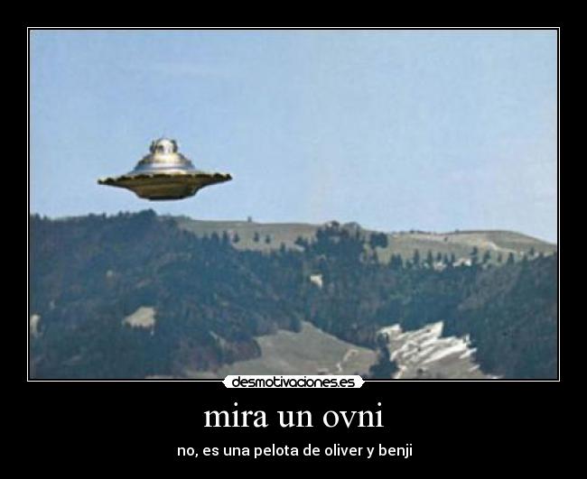mira un ovni - no, es una pelota de oliver y benji