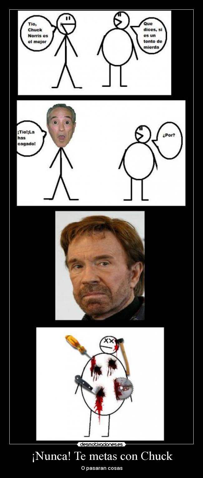 ¡Nunca! Te metas con Chuck - O pasaran cosas