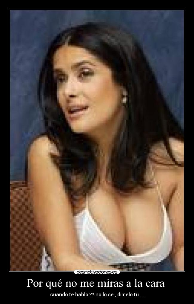 carteles por que miras cara desmotivaciones