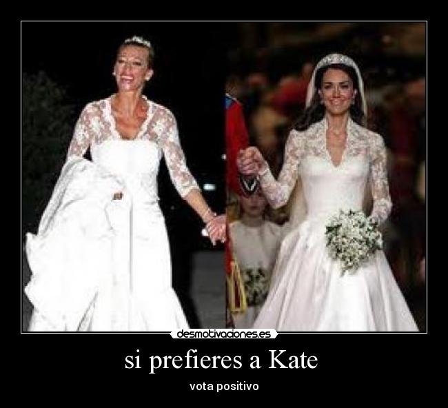 si prefieres a Kate -