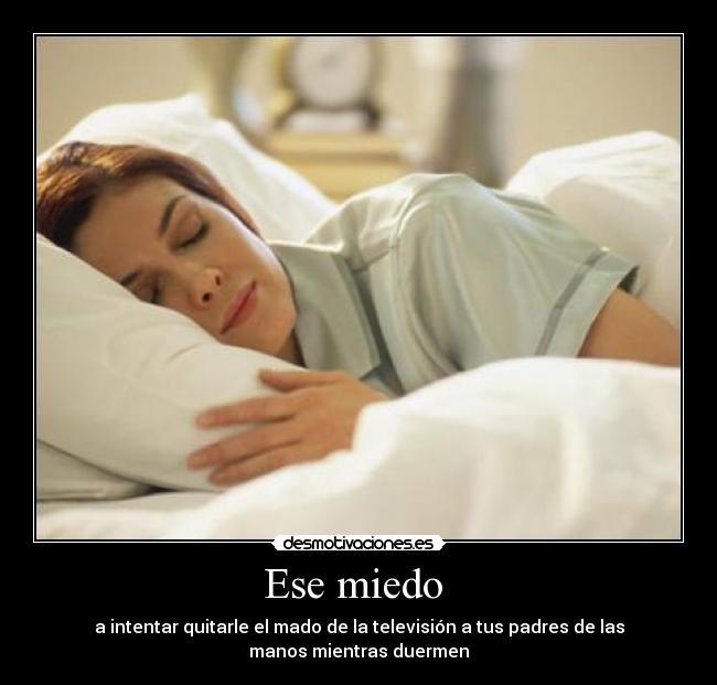 Ese miedo -