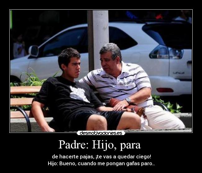 Padre: Hijo, para  - 