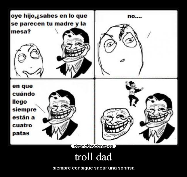 carteles troll dad desmotivaciones