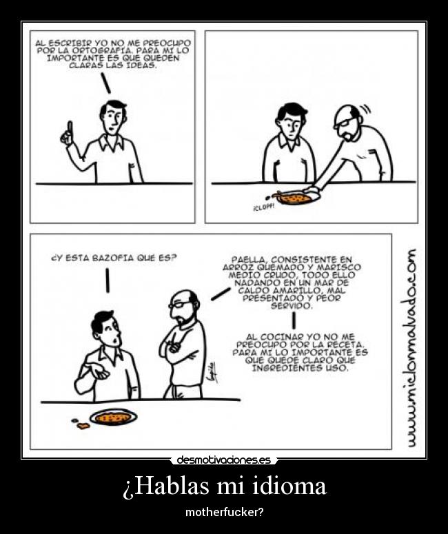 ¿Hablas mi idioma - motherfucker?