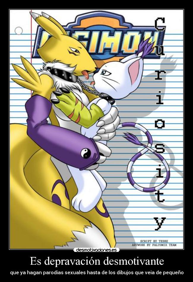 Es depravación desmotivante -