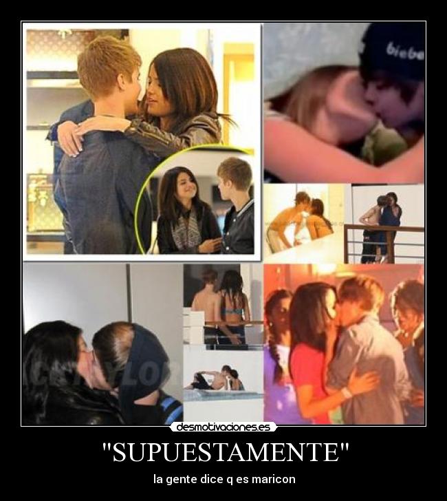 SUPUESTAMENTE - la gente dice q es maricon