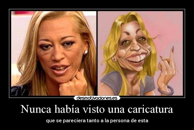 Nunca había visto una caricatura -
