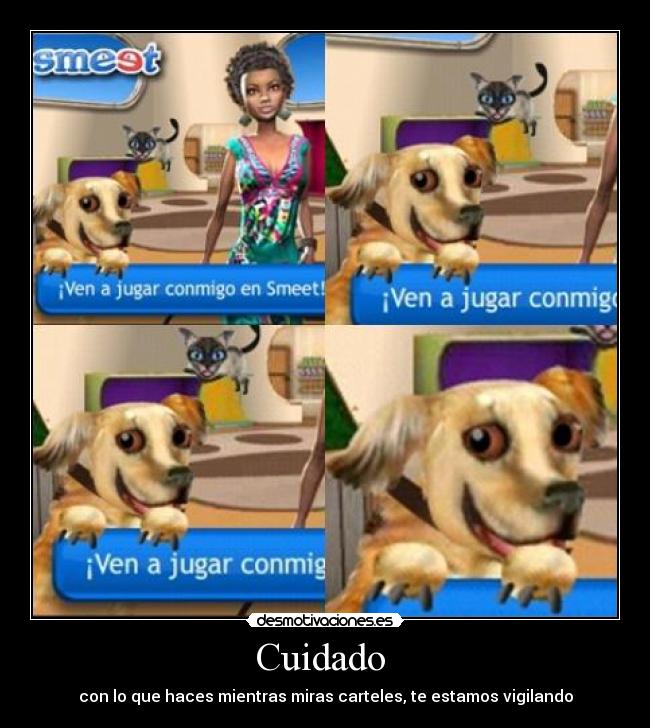 Cuidado  - con lo que haces mientras miras carteles, te estamos vigilando