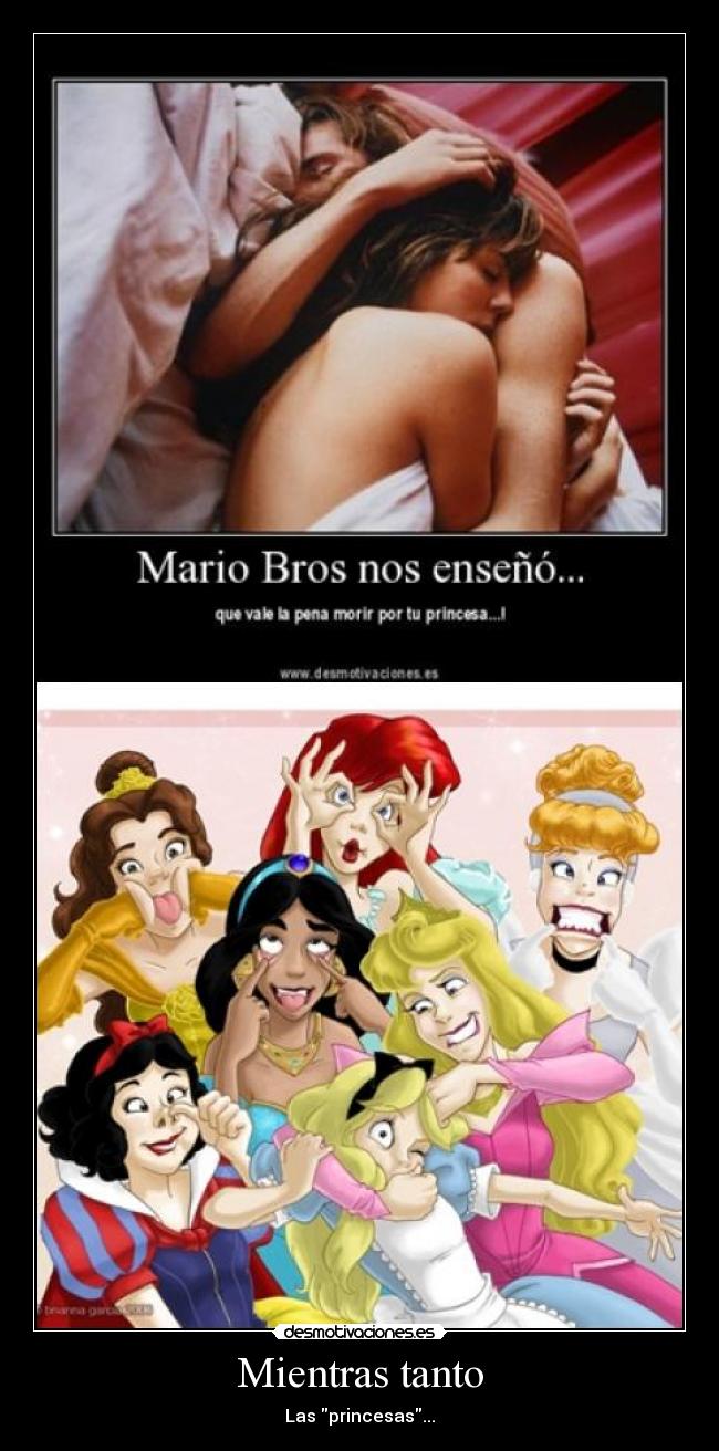 Mientras tanto - Las princesas...