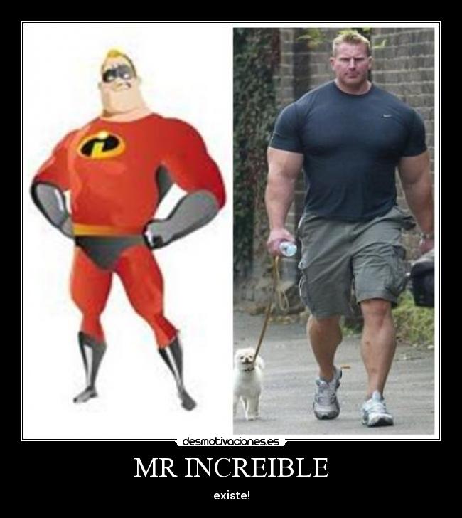 MR INCREIBLE - existe!