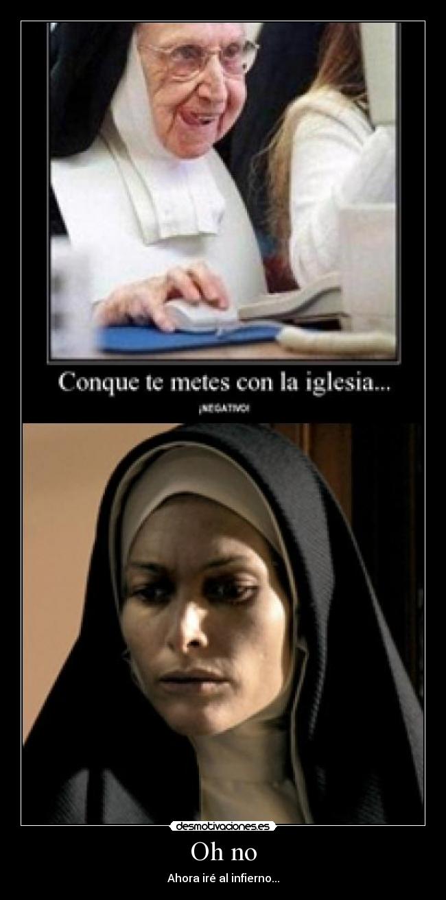 Oh no - Ahora iré al infierno...