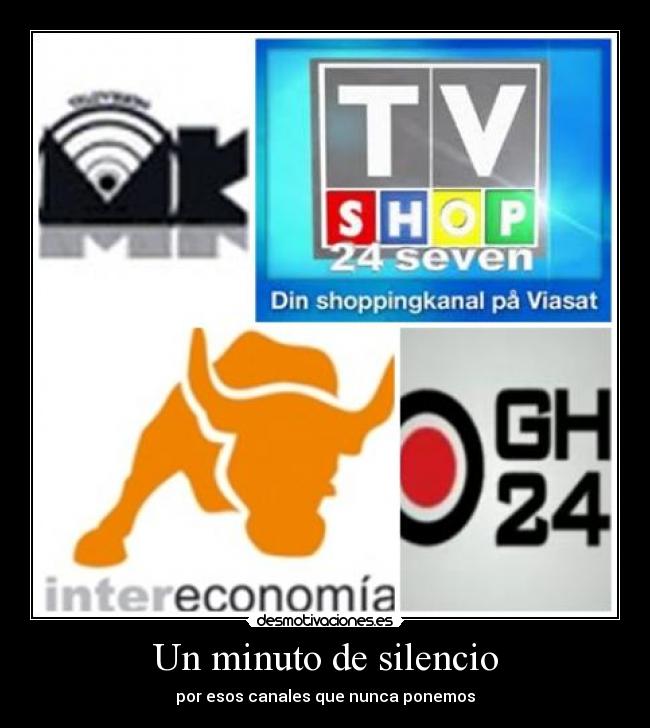 Un minuto de silencio - por esos canales que nunca ponemos