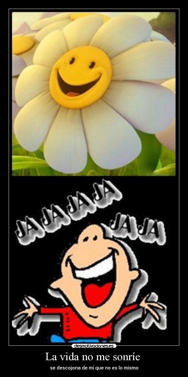 La vida no me sonríe  - 