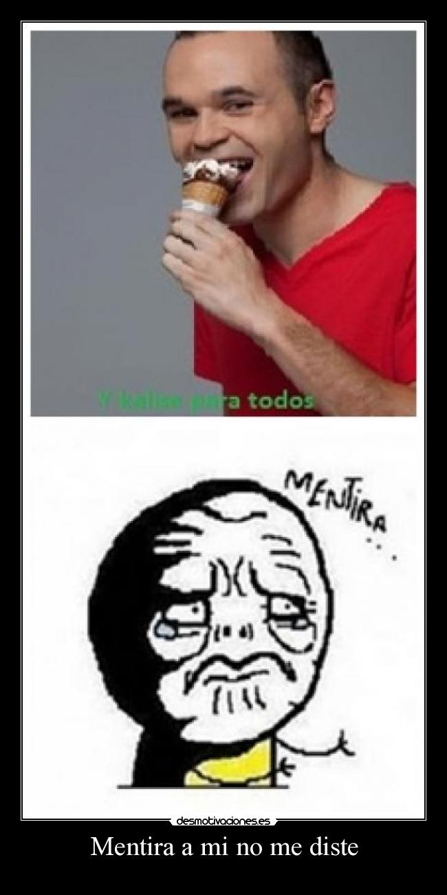 Mentira a mi no me diste -