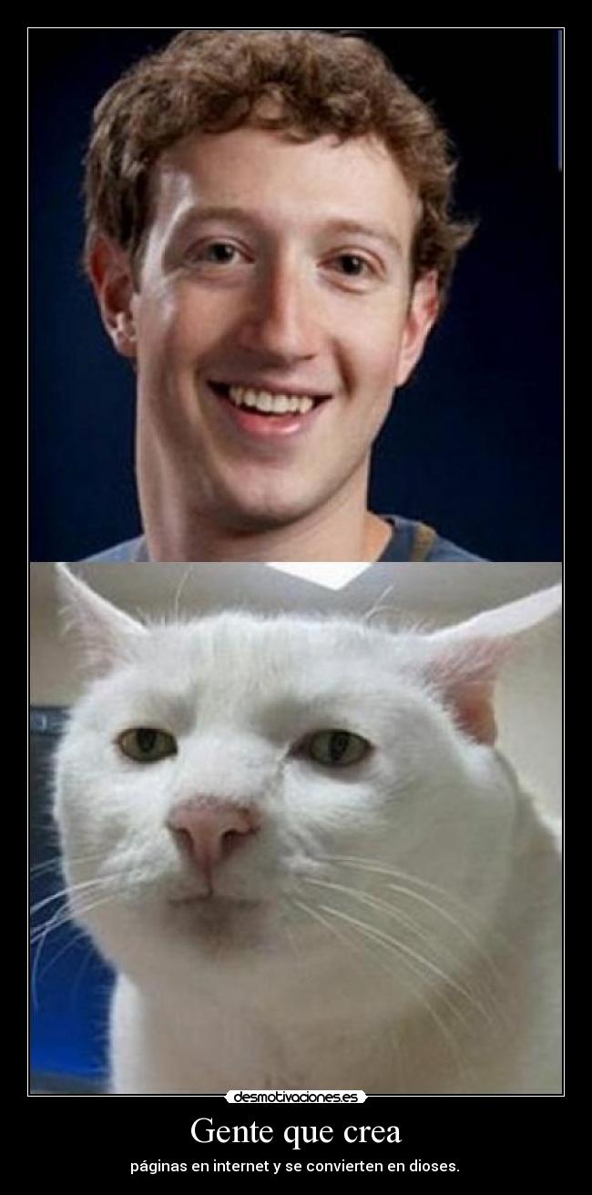 Gente que crea - páginas en internet y se convierten en dioses.