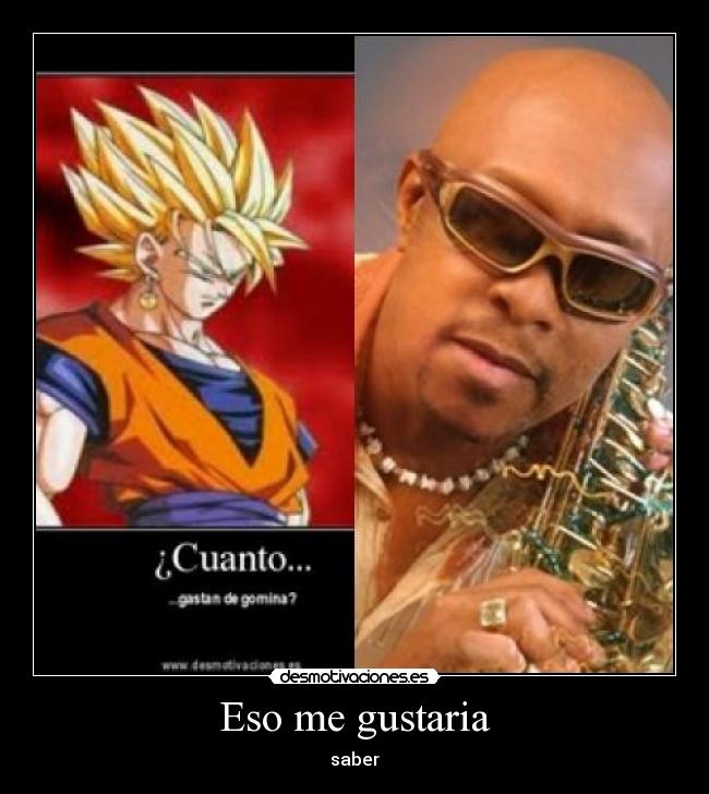 Eso me gustaria - saber