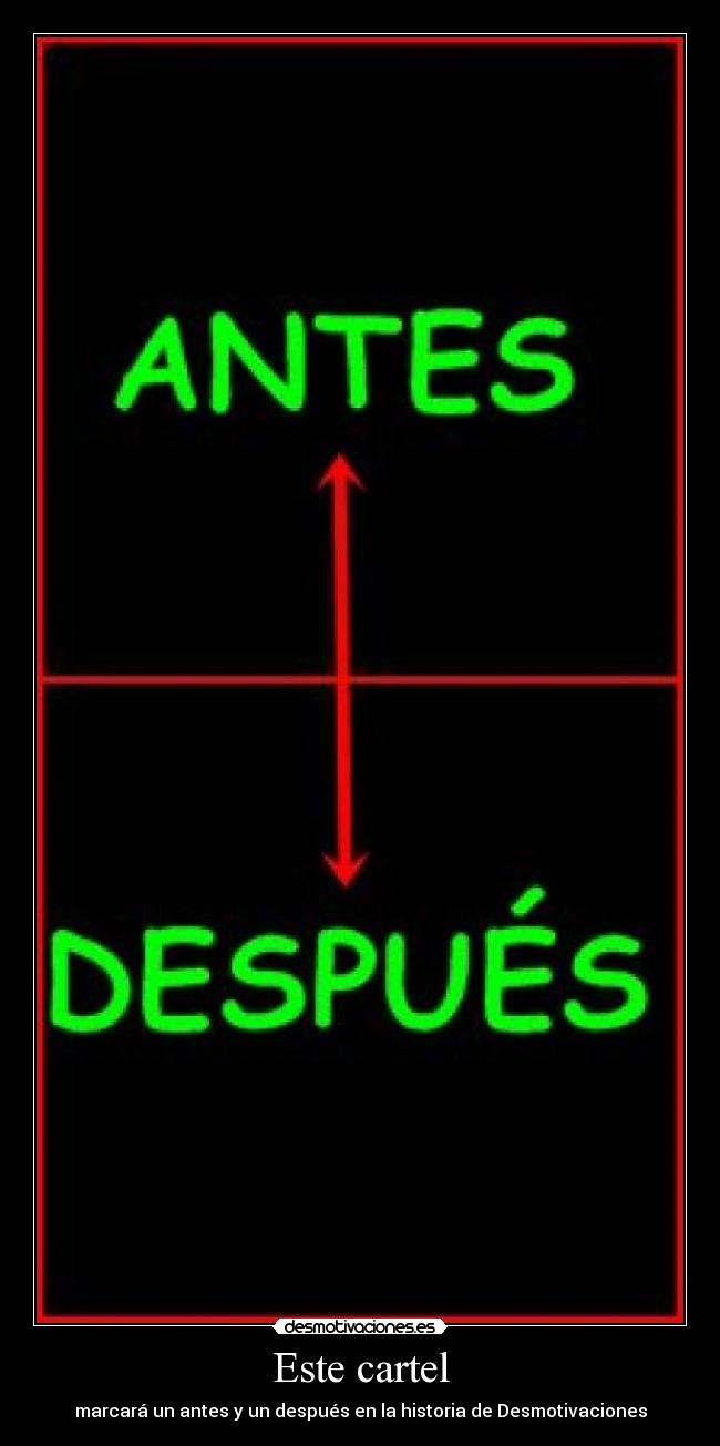 Este cartel - marcará un antes y un después en la historia de Desmotivaciones