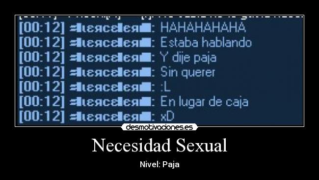 carteles pajaxfirenecesidadsexual desmotivaciones