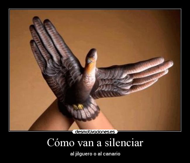 Cómo van a silenciar - al jilguero o al canario