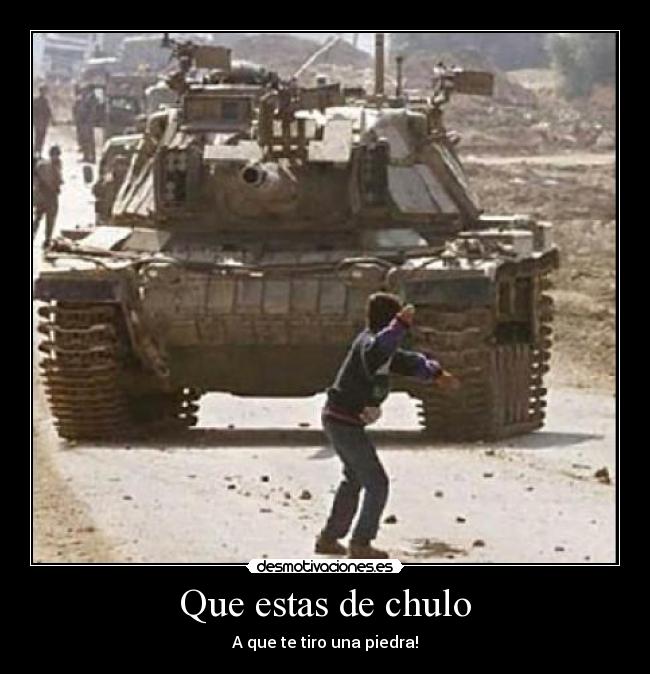 Que estas de chulo - 