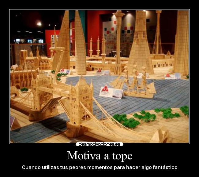 Motiva a tope - Cuando utilizas tus peores momentos para hacer algo fantástico