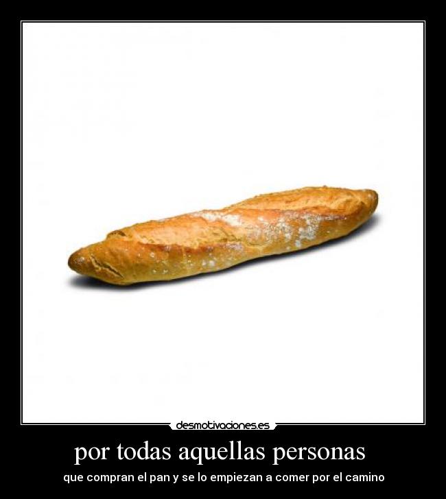 por todas aquellas personas -