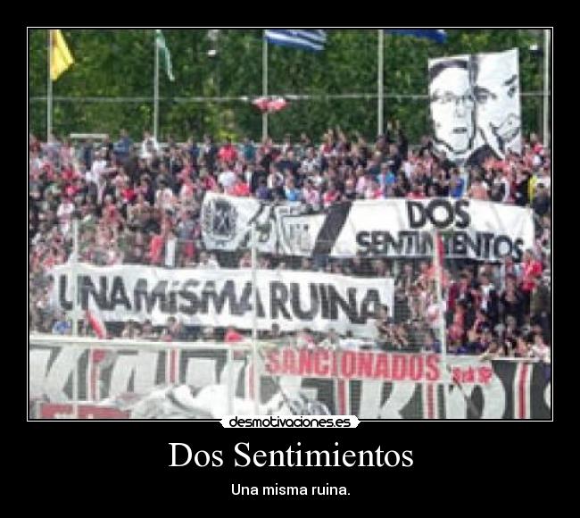Dos Sentimientos - Una misma ruina.