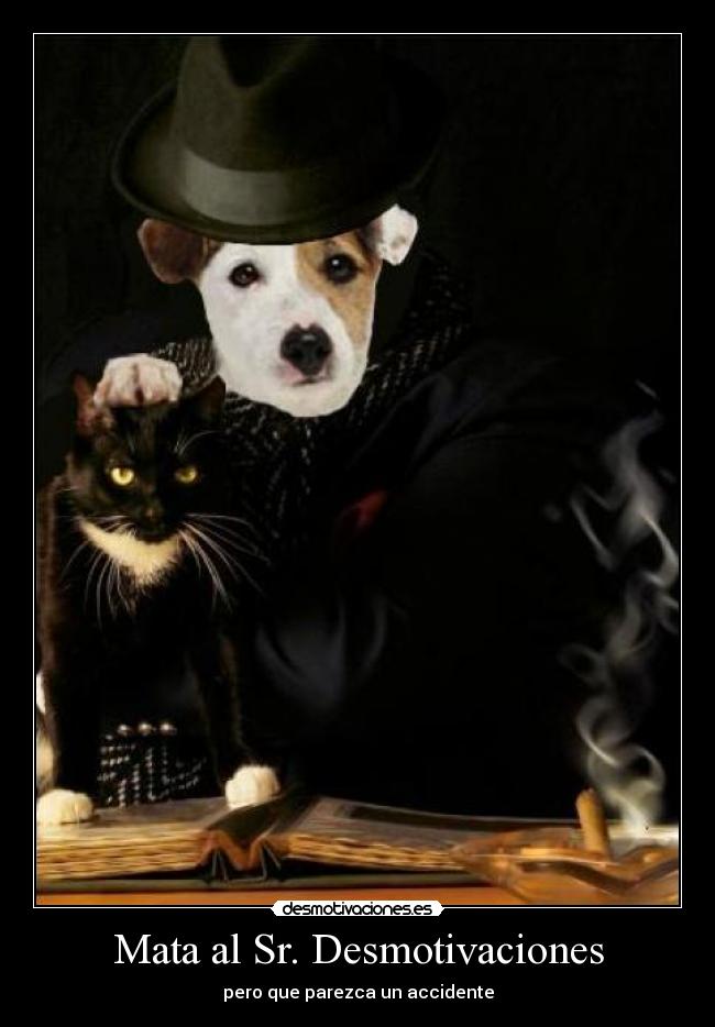 Mata al Sr. Desmotivaciones -