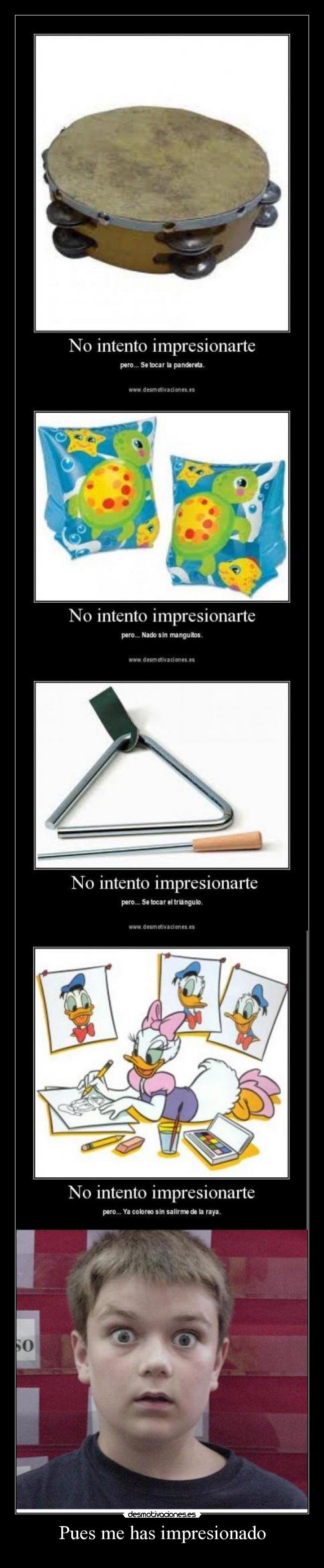 Pues me has impresionado - 