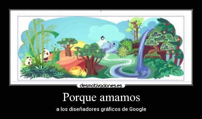 Porque amamos - a los diseñadores gráficos de Google