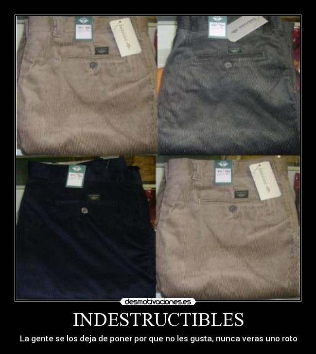 INDESTRUCTIBLES - La gente se los deja de poner por que no les gusta, nunca veras uno roto