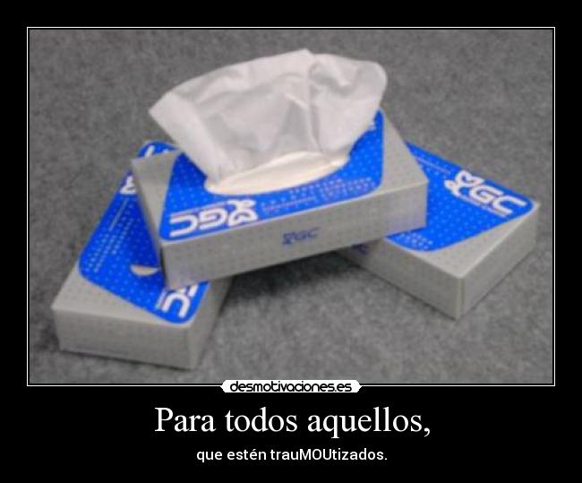 Para todos aquellos, -