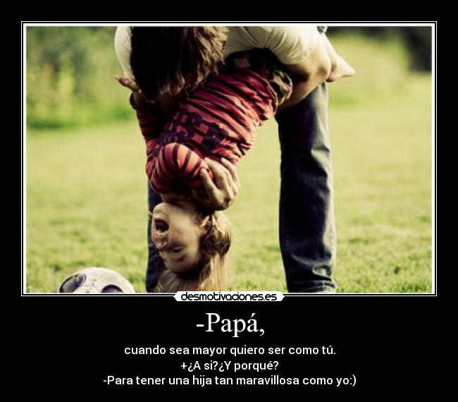 -Papá, - 