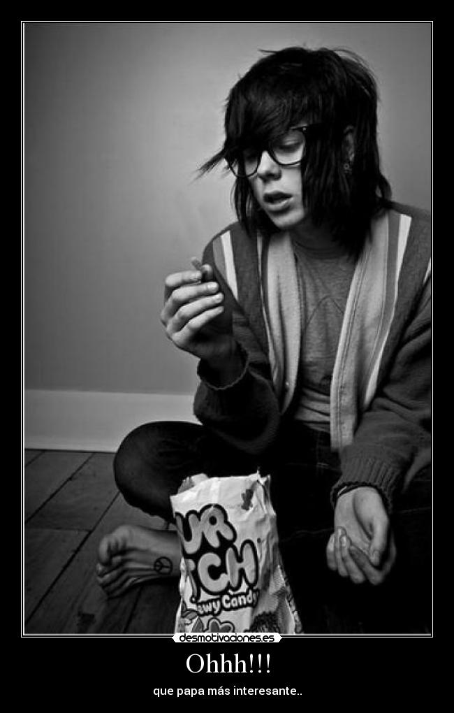 Ohhh!!! - que papa más interesante..