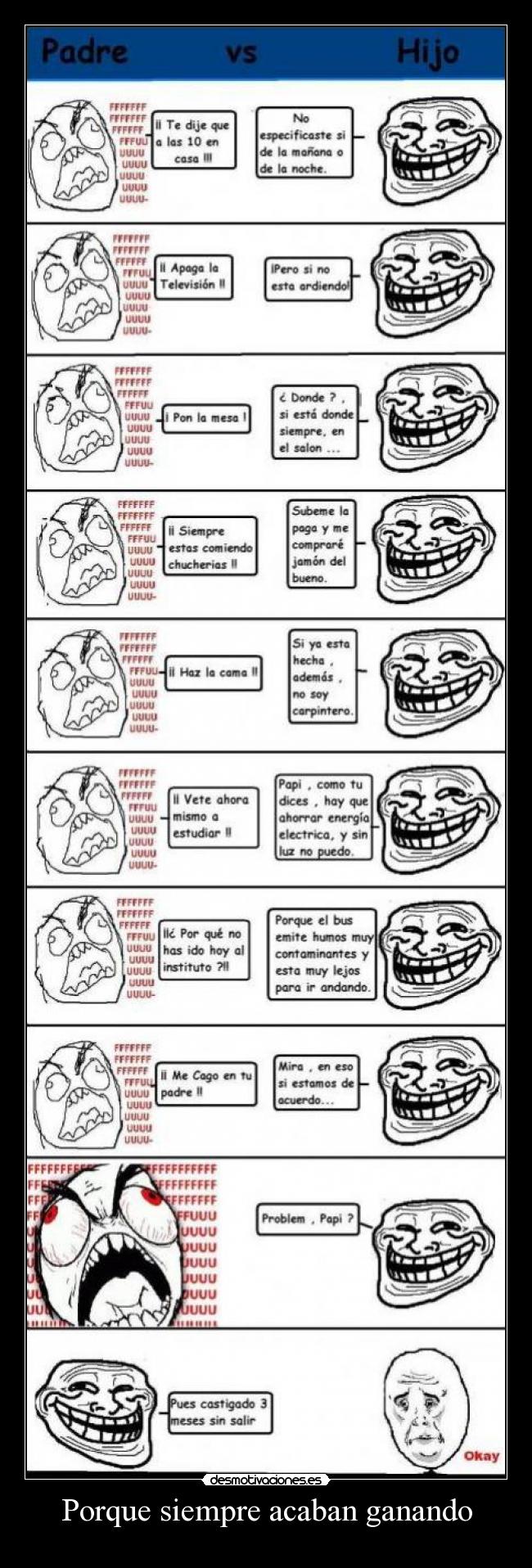 Porque siempre acaban ganando -
