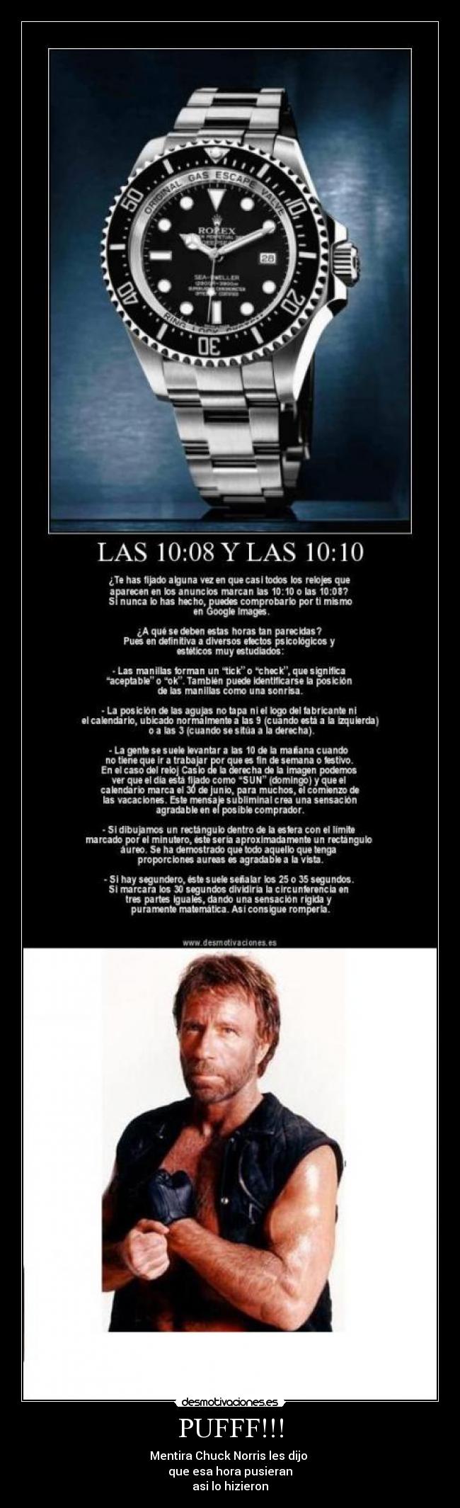 PUFFF!!! - Mentira Chuck Norris les dijo 
que esa hora pusieran
asi lo hizieron