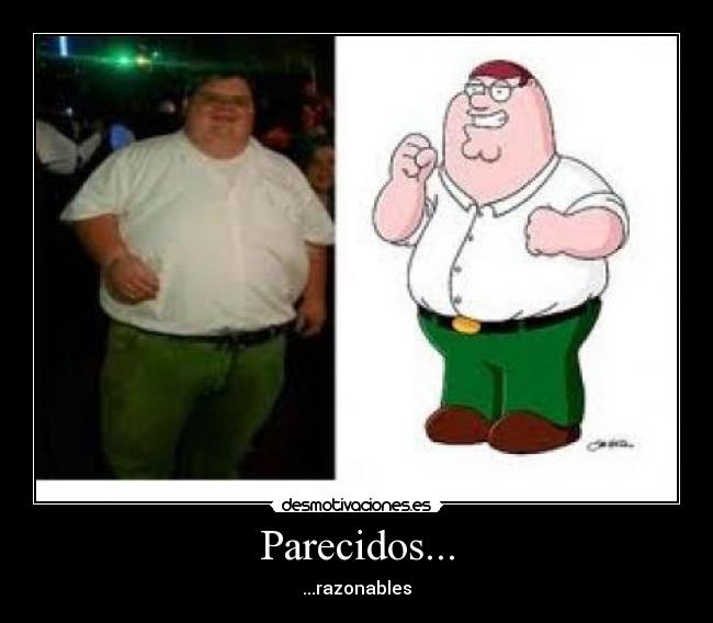 Parecidos... - ...razonables